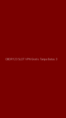 Tampilan Antarmuka Aplikasi Obor123 Slot Vpn Gratis Tanpa Batas - 3