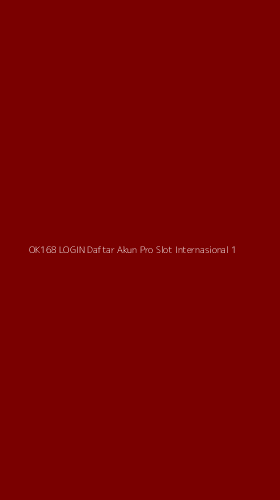Tampilan Antarmuka Aplikasi Ok168 Login Daftar Akun Pro Slot Internasional - 1