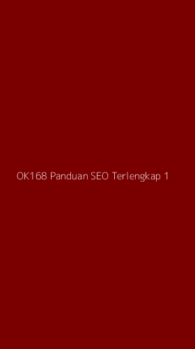 Tampilan Antarmuka Aplikasi Ok168 Panduan Seo Terlengkap - 1