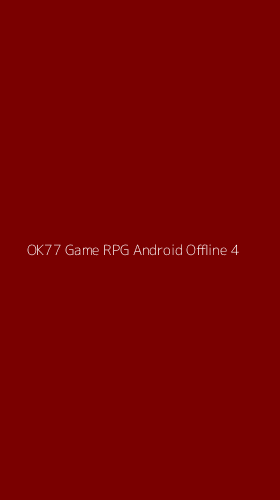 Tampilan Antarmuka Aplikasi Ok77 Game Rpg Android Offline - 4