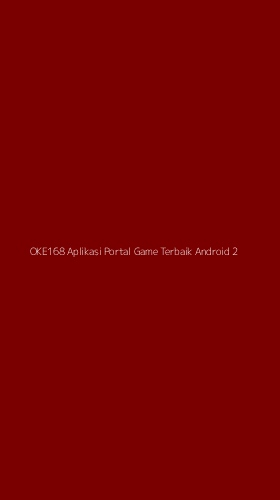 Tampilan Antarmuka Aplikasi Oke168 Aplikasi Portal Game Terbaik Android - 2