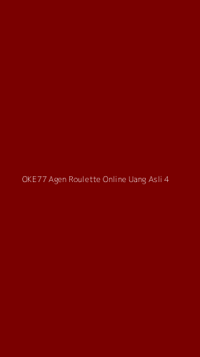 Tampilan Antarmuka Aplikasi Oke77 Agen Roulette Online Uang Asli - 4