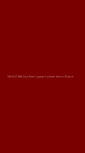 Tampilan Antarmuka Aplikasi Okeslot 888 Situs Resmi Layanan Customer Service 24jam - 4