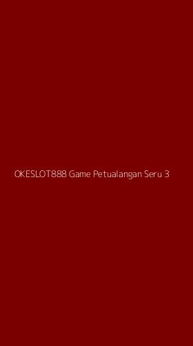 Tampilan Antarmuka Aplikasi Okeslot888 Game Petualangan Seru - 3