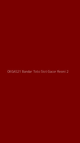 Tampilan Antarmuka Aplikasi Okgas21 Bandar Toto Slot Gacor Resmi - 2