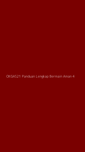 Tampilan Antarmuka Aplikasi Okgas21 Panduan Lengkap Bermain Aman - 4