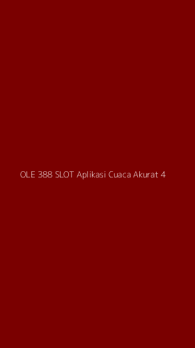 Tampilan Antarmuka Aplikasi Ole 388 Slot Aplikasi Cuaca Akurat - 4
