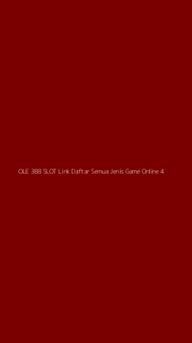 Tampilan Antarmuka Aplikasi Ole 388 Slot Link Daftar Semua Jenis Game Online - 4
