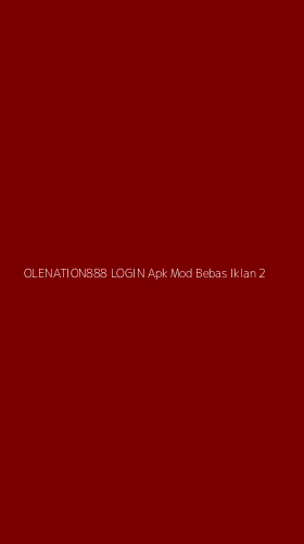 Tampilan Antarmuka Aplikasi Olenation888 Login Apk Mod Bebas Iklan - 2