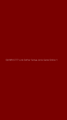 Tampilan Antarmuka Aplikasi Olympus777 Link Daftar Semua Jenis Game Online - 1