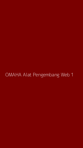 Tampilan Antarmuka Aplikasi Omaha Alat Pengembang Web - 1