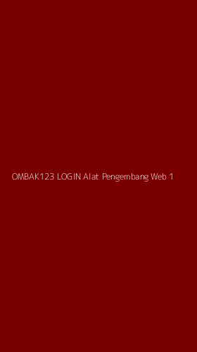 Tampilan Antarmuka Aplikasi Ombak123 Login Alat Pengembang Web - 1