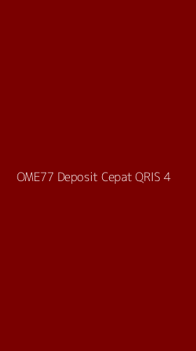 Tampilan Antarmuka Aplikasi Ome77 Deposit Cepat Qris - 4