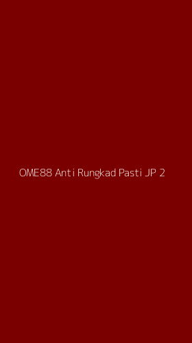 Tampilan Antarmuka Aplikasi Ome88 Anti Rungkad Pasti Jp - 2