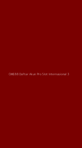 Tampilan Antarmuka Aplikasi Ome88 Daftar Akun Pro Slot Internasional - 3