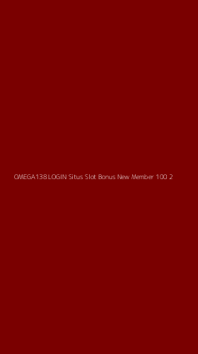 Tampilan Antarmuka Aplikasi Omega138 Login Situs Slot Bonus New Member 100 - 2