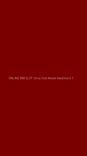 Tampilan Antarmuka Aplikasi Online388 Slot Situs Slot Modal Awal Kecil - 1