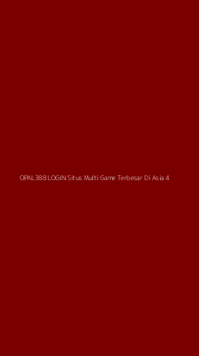 Tampilan Antarmuka Aplikasi Opal388 Login Situs Multi Game Terbesar Di Asia - 4