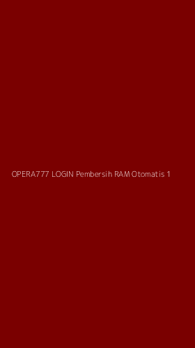 Tampilan Antarmuka Aplikasi Opera777 Login Pembersih Ram Otomatis - 1