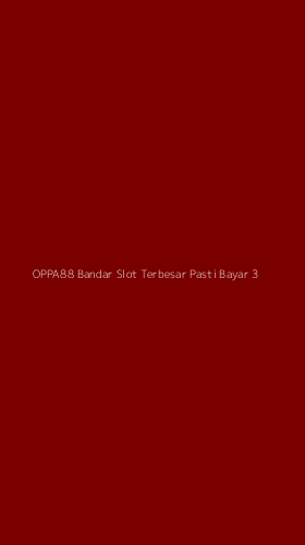 Tampilan Antarmuka Aplikasi Oppa88 Bandar Slot Terbesar Pasti Bayar - 3