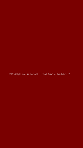 Tampilan Antarmuka Aplikasi Oppa99 Link Alternatif Slot Gacor Terbaru - 2