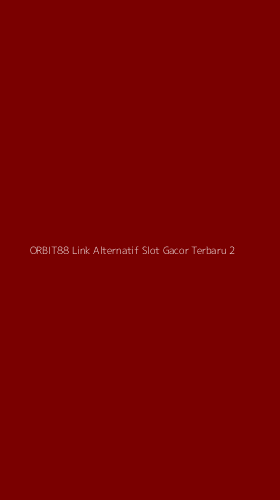 Tampilan Antarmuka Aplikasi Orbit88 Link Alternatif Slot Gacor Terbaru - 2