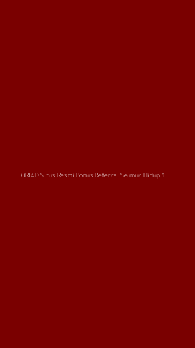 Tampilan Antarmuka Aplikasi Ori4d Situs Resmi Bonus Referral Seumur Hidup - 1