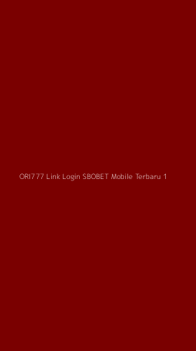 Tampilan Antarmuka Aplikasi Ori777 Link Login Sbobet Mobile Terbaru - 1