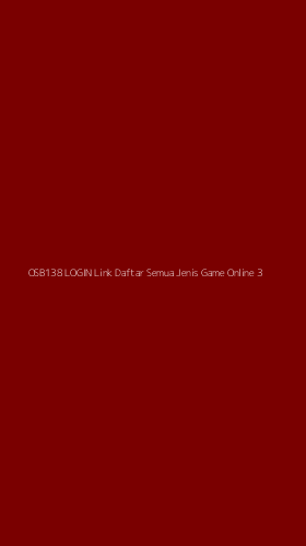Tampilan Antarmuka Aplikasi Osb138 Login Link Daftar Semua Jenis Game Online - 3