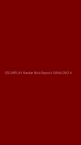 Tampilan Antarmuka Aplikasi Oscarplay Bandar Bola Deposit Dana Ovo - 4