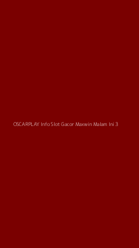 Tampilan Antarmuka Aplikasi Oscarplay Info Slot Gacor Maxwin Malam Ini - 3