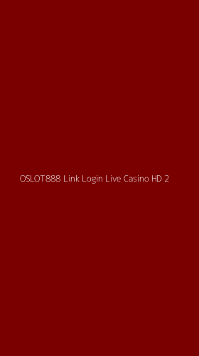 Tampilan Antarmuka Aplikasi Oslot888 Link Login Live Casino Hd - 2