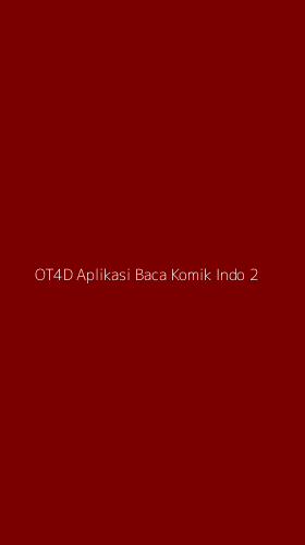 Tampilan Antarmuka Aplikasi Ot4d Aplikasi Baca Komik Indo - 2