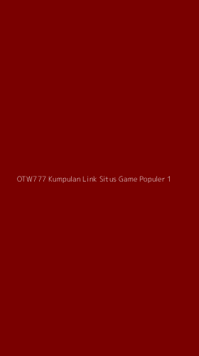 Tampilan Antarmuka Aplikasi Otw777 Kumpulan Link Situs Game Populer - 1