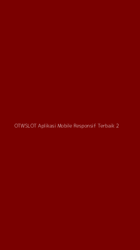Tampilan Antarmuka Aplikasi Otwslot Aplikasi Mobile Responsif Terbaik - 2
