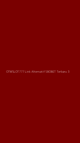Tampilan Antarmuka Aplikasi Otwslot777 Link Alternatif Sbobet Terbaru - 3