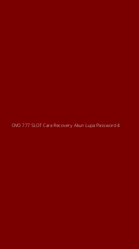 Tampilan Antarmuka Aplikasi Ovo 777 Slot Cara Recovery Akun Lupa Password - 4
