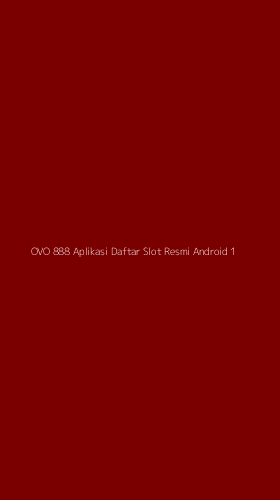 Tampilan Antarmuka Aplikasi Ovo 888 Aplikasi Daftar Slot Resmi Android - 1