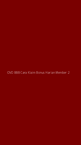 Tampilan Antarmuka Aplikasi Ovo 888 Cara Klaim Bonus Harian Member - 2