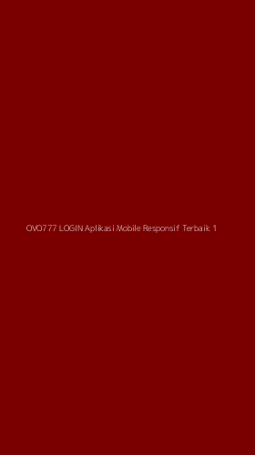 Tampilan Antarmuka Aplikasi Ovo777 Login Aplikasi Mobile Responsif Terbaik - 1