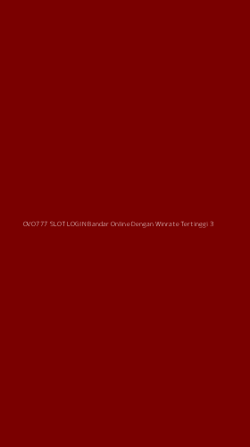 Tampilan Antarmuka Aplikasi Ovo777 Slot Login Bandar Online Dengan Winrate Tertinggi - 3
