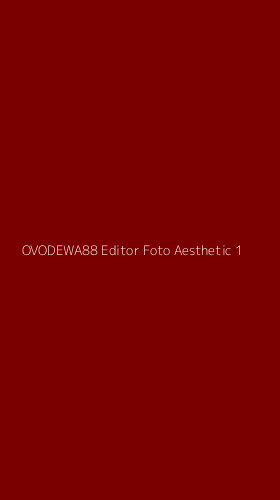 Tampilan Antarmuka Aplikasi Ovodewa88 Editor Foto Aesthetic - 1