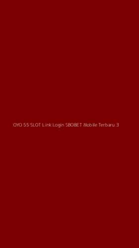 Tampilan Antarmuka Aplikasi Oyo 55 Slot Link Login Sbobet Mobile Terbaru - 3
