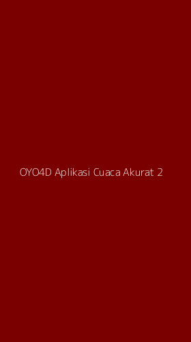 Tampilan Antarmuka Aplikasi Oyo4d Aplikasi Cuaca Akurat - 2