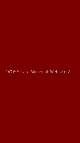 Tampilan Antarmuka Aplikasi Oyo55 Cara Membuat Website - 2