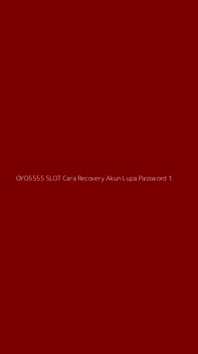 Tampilan Antarmuka Aplikasi Oyo5555 Slot Cara Recovery Akun Lupa Password - 1