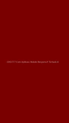 Tampilan Antarmuka Aplikasi Oyo777 Com Aplikasi Mobile Responsif Terbaik - 4