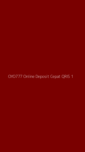 Tampilan Antarmuka Aplikasi Oyo777 Online Deposit Cepat Qris - 1