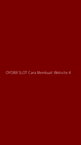 Tampilan Antarmuka Aplikasi Oyo88 Slot Cara Membuat Website - 4