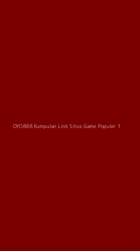 Tampilan Antarmuka Aplikasi Oyo888 Kumpulan Link Situs Game Populer - 1